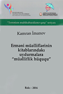 Erməni m&uuml;əlliflərinin kitablarındakı uydurmalara "m&uuml;əlliflik h&uuml;ququ"