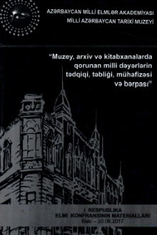 "Muzey, arxiv və kitabxanalarda qorunan milli dəyərlərin tədqiqi, təbliği, m&uuml;hafizəsi və bərpası"
