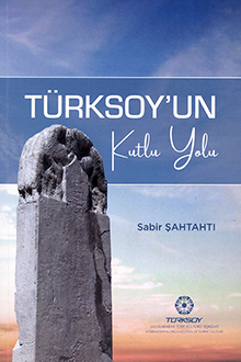 T&uuml;rksoy&rsquo;un Kutlu Yolu