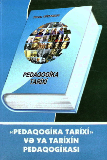 "Pedaqogika tarixi" və ya tarixin pedaqogikası