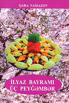 İlyaz bayramı. &Uuml;&ccedil; peyğımbər