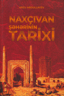 Nax&ccedil;ıvan şəhərinin tarixi