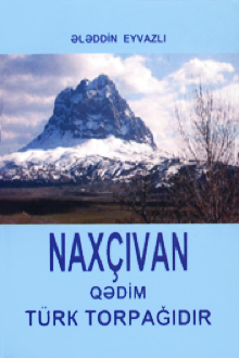 Nax&ccedil;ıvan qədim t&uuml;rk torpağıdır