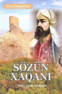 S&ouml;z&uuml;n xaqanı: roman, povest və hekayələr