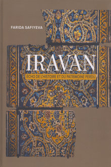 Iravan: écho de L'histoire et du patrimoine perdu