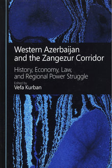 Western Azerbaijan and the Zangezur Corridor