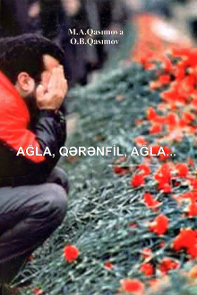 Ağla, qərənfil, ağla...