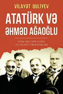 Atat&uuml;rk və Əhməd Ağaoğlu