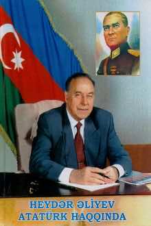Heydər Əliyev Atat&uuml;rk haqqında