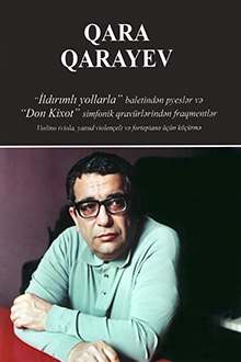 "İldırımlı yollarla" baletindən pyeslər və "Don Kixot" simfonik qrav&uuml;rlərindən fraqmentlər [Not]