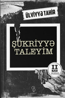 Ş&uuml;kriyyə taleyim