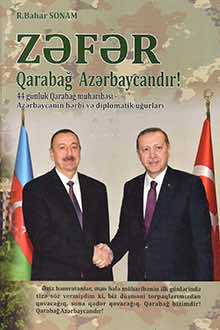 Zəfər - 44 g&uuml;nl&uuml;k Qarabağ m&uuml;haribəsi - Azərbaycanın hərbi və diplomatik uğurları