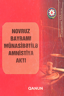 Novruz bayramı m&uuml;nasibətilə amnistiya aktı