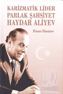 Karizmatik Lider Parlak Şahsiyet Haydar Aliyev
