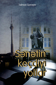 Sənətin ke&ccedil;diyi yollar