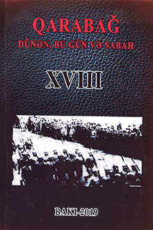 &quot;Qarabağ d&uuml;nən, bu g&uuml;n və sabah&quot; 18-ci elmi-əməli konfransının materialları