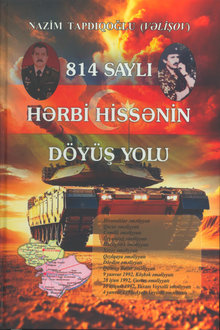 814 saylı hərbi hissənin d&ouml;y&uuml;ş yolu