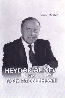Heydər Əliyev və tarix problemləri