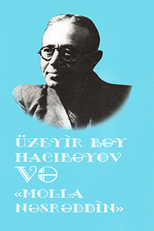 &Uuml;zeyir bəy Hacıbəyov və "Molla Nəsrəddin"