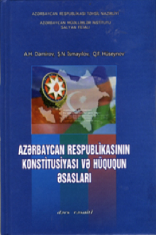 Azərbaycan Respublikasının Konstitusiyası və h&uuml;ququn əsasları