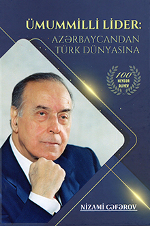 &Uuml;mummilli lider: Azərbaycandan T&uuml;rk d&uuml;nyasına