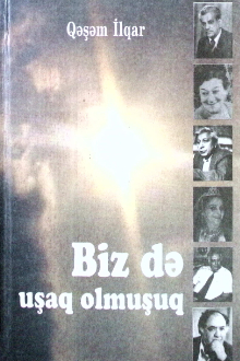 Biz də uşaq olmuşuq