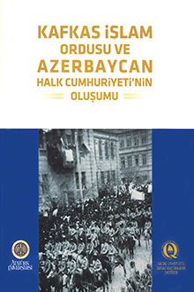 Kafkas İslam Ordusu ve Azerbaycan Halk Cumhuriyeti'nin oluşumu