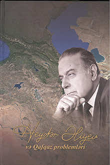 Heydər Əliyev və Qafqaz problemləri