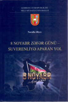 8 Noyabr Zəfər g&uuml;n&uuml; - suverenliyə aparan yol