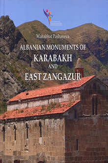 Albanian Monuments of Karabakh and East Zangazur