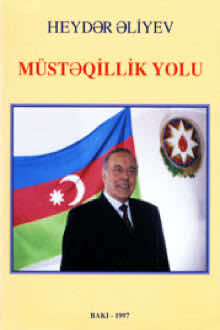 M&uuml;stəqillik yolu: se&ccedil;ilmiş fikirlər