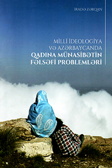 Milli ideologiya və Azərbaycanda qadına m&uuml;nasibətin fəlsəfi problemləri