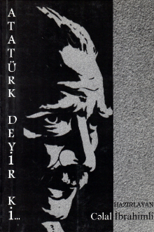 Atat&uuml;rk deyir ki...