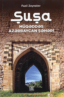 Şuşa - m&uuml;qəddəs Azərbaycan şəhəri