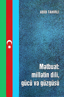 Mətbuat: millətin dili, gücü və güzgüsü