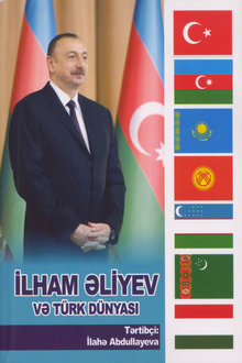 İlham Əliyev və T&uuml;rk d&uuml;nyası