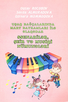 Uşaq bağ&ccedil;alarında mart bayramları ilə əlaqədar ssenarilər, şeir və musiqi n&uuml;munələri