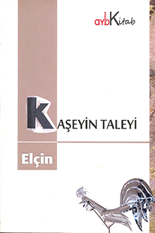 Kaşeyin taleyi
