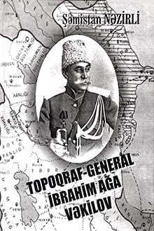 Topoqraf- general İbrahim ağa Vəkilov