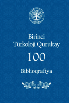 Birinci Türkoloji Qurultay - 100: biblioqrafiya