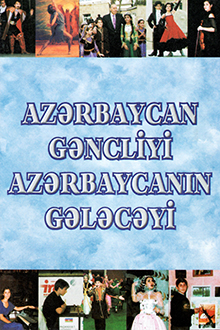 Azərbaycan gəncliyi, Azərbaycanın gələcəyi