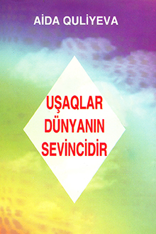 Uşaqlar d&uuml;nyanın sevincidir