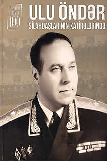 Ulu &ouml;ndər silahdaşlarının xatirələrində