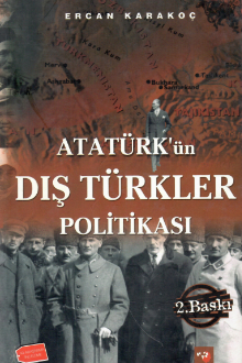 Atat&uuml;rk'&uuml;n Diş T&uuml;rkler Politikası