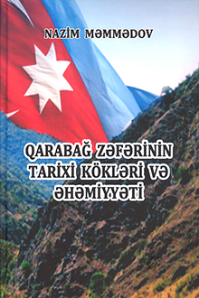 Qarabağ Zəfərinin tarixi kökləri və əhəmiyyəti