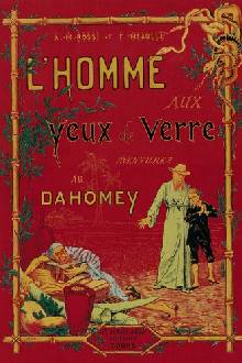 L’Homme aux yeux de verre. Aventures au Dahomey